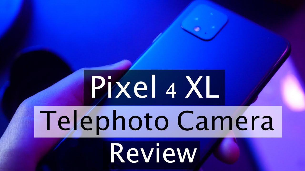 Why the Telephoto Camera on the Pixel 4 is Amazing!