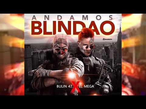 Bulin 47- BLINDAO FT EL MEGA Audio Oficial