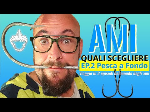 Ami da pesca, quali ami scegliere. Episodio 2 gli ami per la pesca a fondo da terra e dalla barca