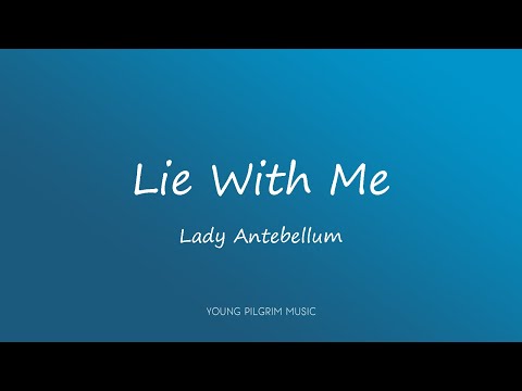 Lady Antebellum Lie With Me Lyrics Youtube