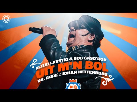 Altijd Larstig & Rob Gasd'rop, Dr. Rude & Johan Kettenburg - Uit M'n Bol | X-Qlusive Holland Records