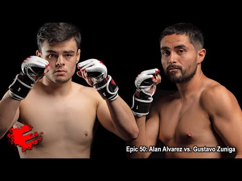 Epic 50: Alan Alvarez vs. Gustavo Zuniga - 08.19.22