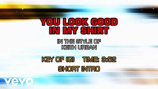 Keith Urban - You Look Good In My Shirt (Karaoke)