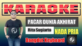 Download lagu PACAR DUNIA AKHIRAT KARAOKE NADA PRIA - RITA SUGIARTO | DANGDUT KEYBOARD mp3