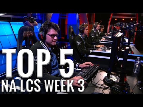 Top 5 Plays NA LCS Week 3 - Coast, Gravity, Team Impulse, TSM, Team Liquid