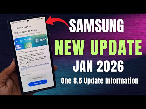 Samsung New Update January 2026 - One UI 8.5 Beta Update/Stable Update Latest Information S24 Series