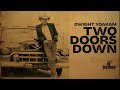 Dwight Yoakam - Two Doors Down