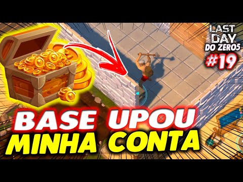 BASE UPOU MINHA CONTA 2º BASE INVADIDA - LAST DAY DO ZERO 5 #19