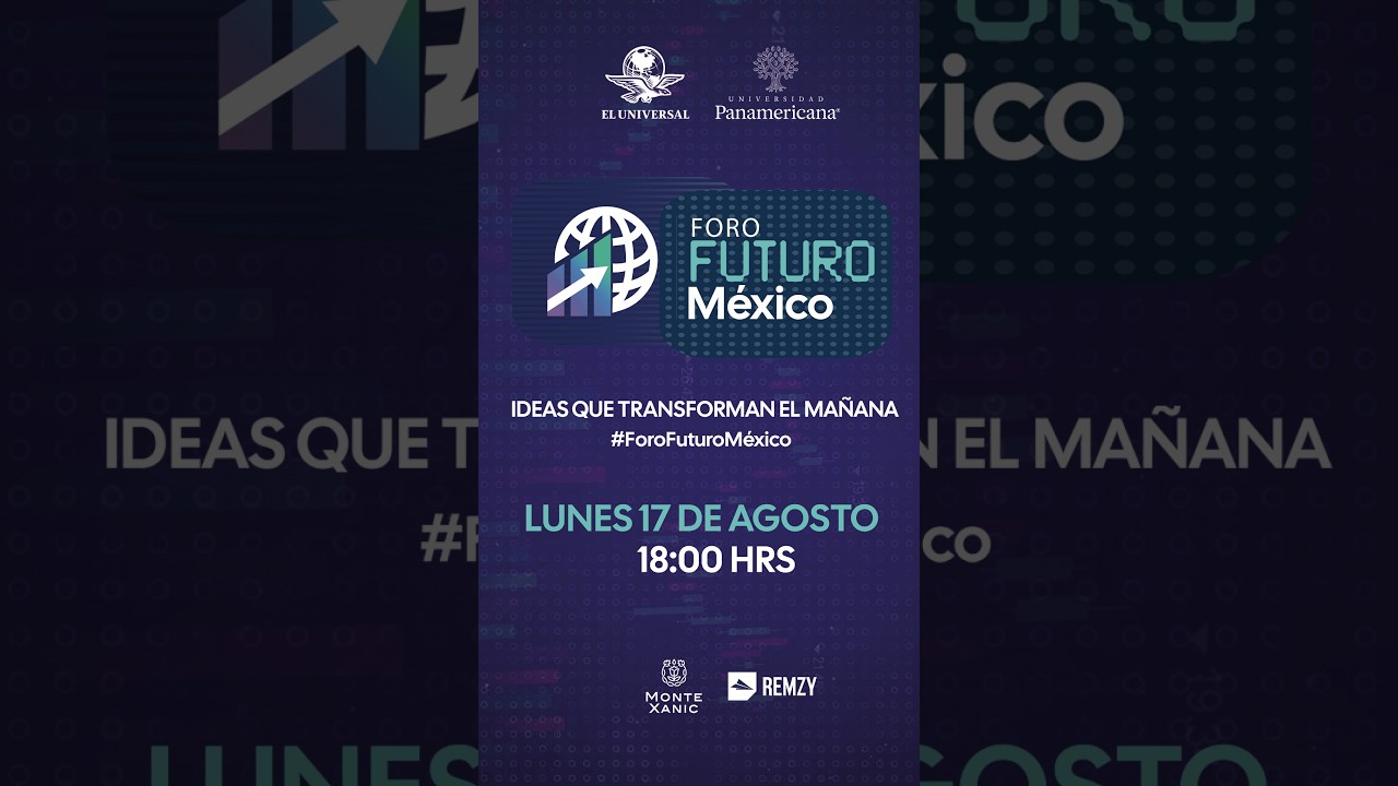 Foro Futuro México | IA, economía digital, energía y movilidad: los retos para México 📱
