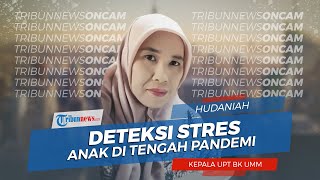 Cara Mendeteksi Stres Anak di Tengah Wabah Pandemi Covid 19 Menurut Psikolog