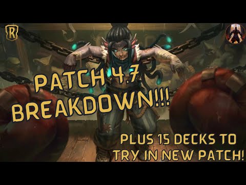 Patch 4.7 Breakdown! Bye bye Siren Song - Plus 15 Decks For You To Try Out! | Legends Of Runeterra
