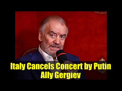 Italy Bans Pro-Putin Conductor Valery Gergiev: Democracy Wins Over Russian Propaganda