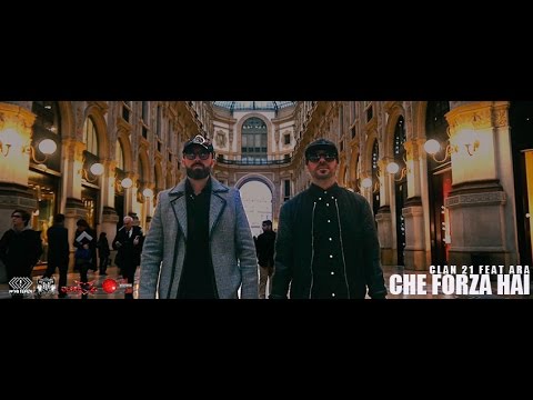 Clan 21 Feat ARA - Che Forza Hai