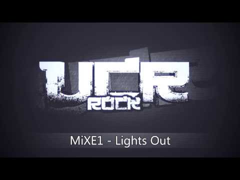 MiXE1 - Lights Out [HD]