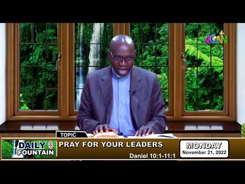 DAILY FOUNTAIN DEVOTIONAL OF NOVEMBER 21, 2022 - THE REV'D CANON PAUL L. USMAN