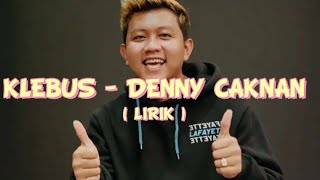 Download lagu KLEBUS - DENNY CAKNAN || ( LIRIK ) LAGU TERBARU 2022 mp3 Download lagu KLEBUS - DENNY CAKNAN || ( LIRIK ) LAGU TERBARU 2022 mp3
