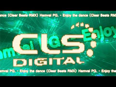 Hamvai PG   Enjoy the dance (Clear Beats RMX) HD