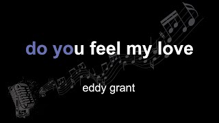 eddy grant | do you feel my love | lyrics | paroles | letra |