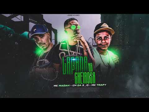 MC CH DA ZO, MC MADAN, MC TRAPY - LAPADA NA CHEIROSA