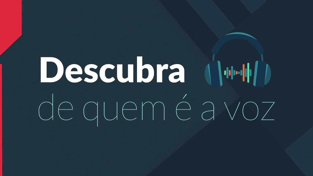 De quem é a voz?