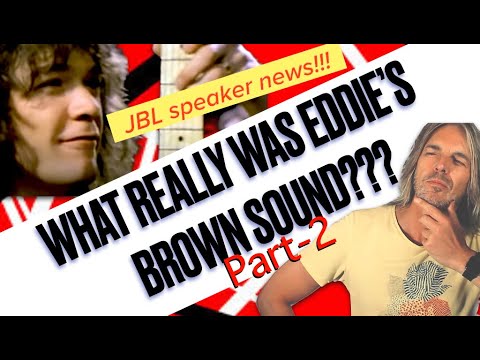 What really was Eddie Van Halen's Brown sound Part.2 - A deeper dive into the JBL speaker myth.