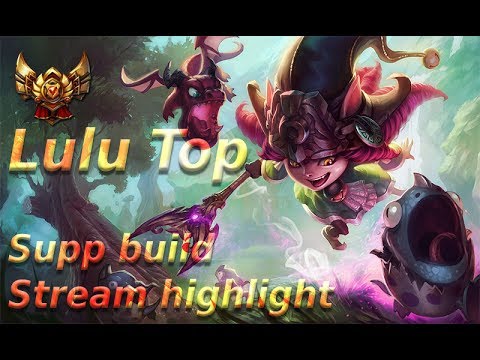 Lulu Top still good?; League of Legends (from stream)