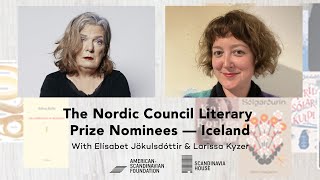 The Nordic Council Literature Prize Nominees — Iceland: Elísabet Jökulsdóttir & Larissa Kyzer