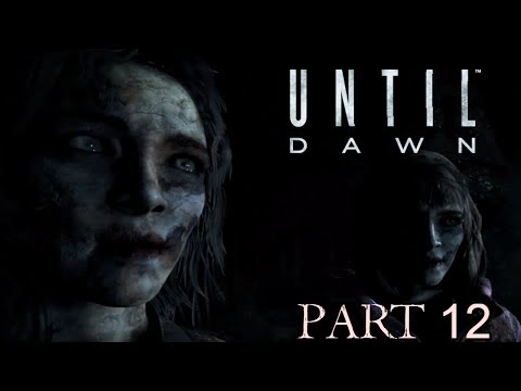 Let's Play: Until Dawn Pt. 12 [BLIND]: Another One Bites the Dust