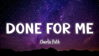 Done For Me - Charlie Puth feat. Kehlani [Lyrics/Vietsub]