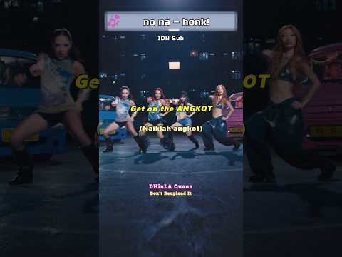 Lirik no na honk! (IDN Sub) #shorts #nona #Christy #Esther #Baila #Shaz #honk #angkot #omteloletom