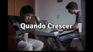 Quando Crescer - Fresno (Cover)