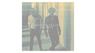 Hudson Taylor - Hideaway [HQ] + LYRICS