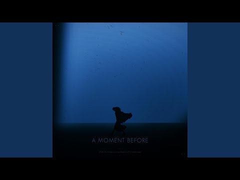 A Moment Before