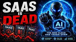 The Death of SaaS, IaaS & PaaS: How AI Agents Are Taking Over the Enti