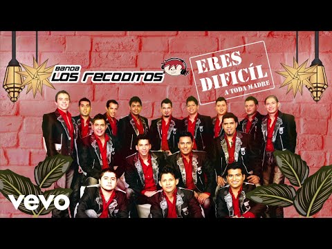Banda Los Recoditos - Eres Difícil (Animated Video)