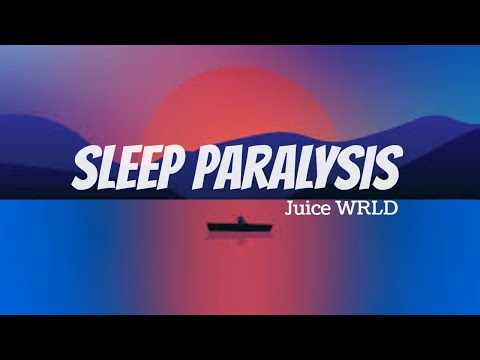 Juice WRLD Sleep Paralysis (Lyrics video)