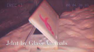 Jdnt - Glass Animals