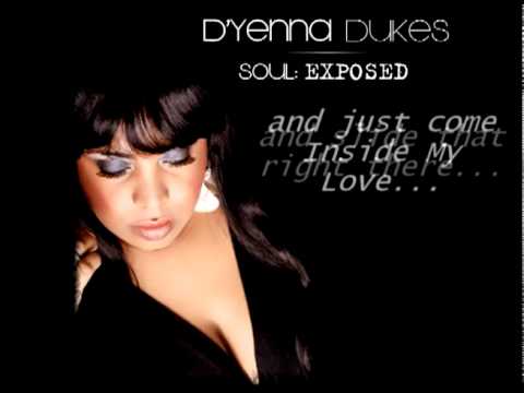 Inside My Love - D'Yenna Dukes (Written and Produced by J.Troup)