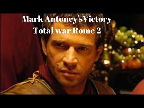 Mark Antony Victory Rome 2 (Imperator Augustus campaign)