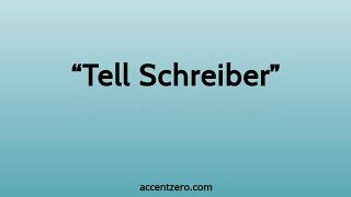 Pronounce Tell Schreiber - South Korean accent vs. native U.S.
