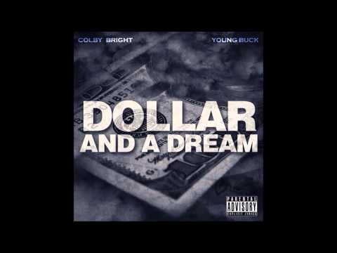 DOLLAR & A DREAM - Colby Bright Ft Young Buck