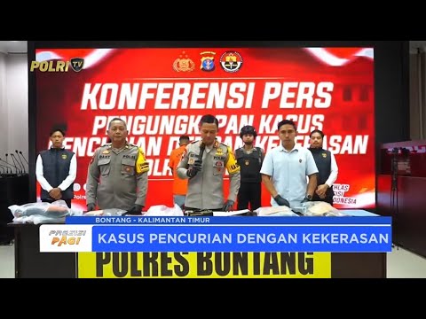 POLRES BONTANG UNGKAP KASUS PENCURIAN DENGAN KEKERASAN