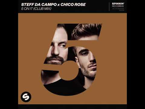 Steff Da Campo x Chico Rose - 5 On It (Club Mix) [Official Audio]