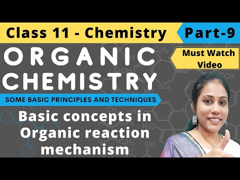 Organic Chemistry class 11| Reaction Mechanism| Part-9