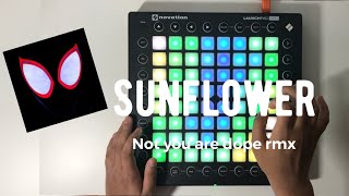 Download lagu sunflower not you are dope remix launchpad pro cov... mp3