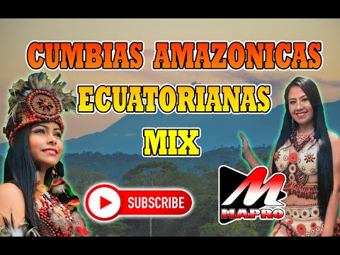 CUMBIAS AMAZÓNICAS  ECUATORIANAS  MIX 2022 #PUYO #TENA  ( Mapro Studios) - Musica Kichwa