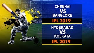 IPL 2019 | Match Preview: Hyderabad vs Kolkata and Chennai vs Bangalore