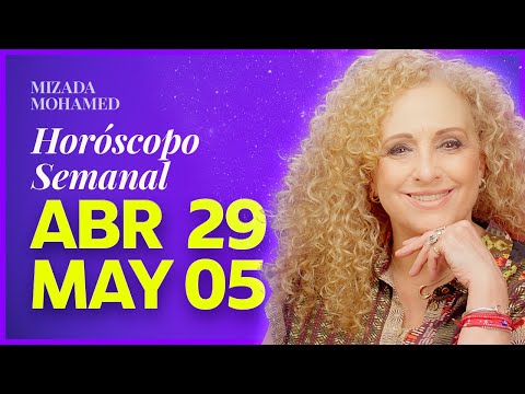 Horóscopo Semanal de Mizada Mohamed. 29 de Abril al 5 de Mayo, 2024