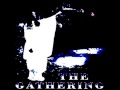 The Gathering - A Passage To Desire"