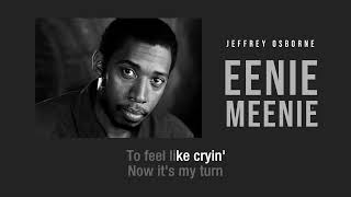Eenie Meenie | Jeffrey Osborne | Lyric Video